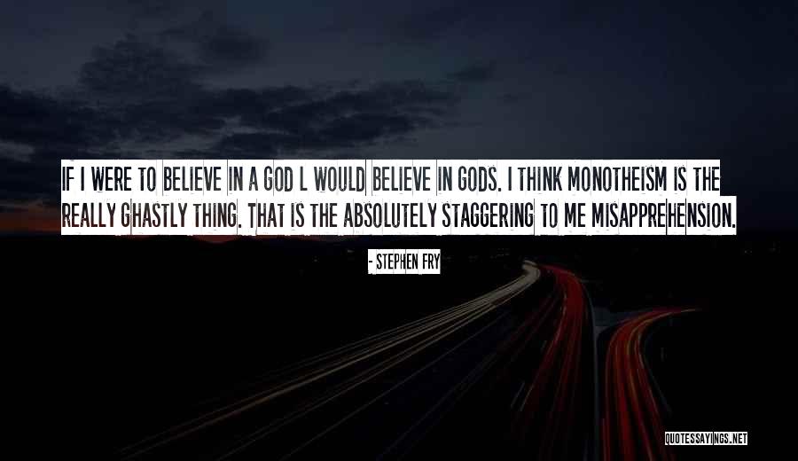 If I Were God Quotes By Stephen Fry