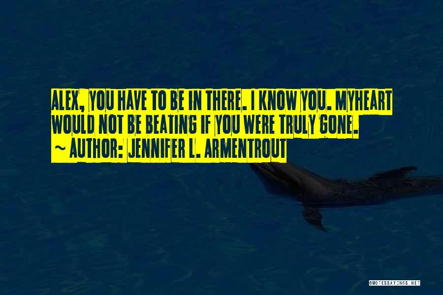 If I Were Gone Quotes By Jennifer L. Armentrout