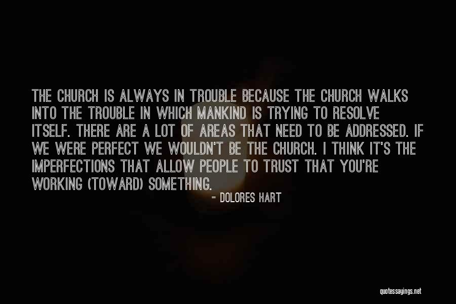 If I Were Perfect Quotes By Dolores Hart If I Were Perfect Quotes By Dolores Hart