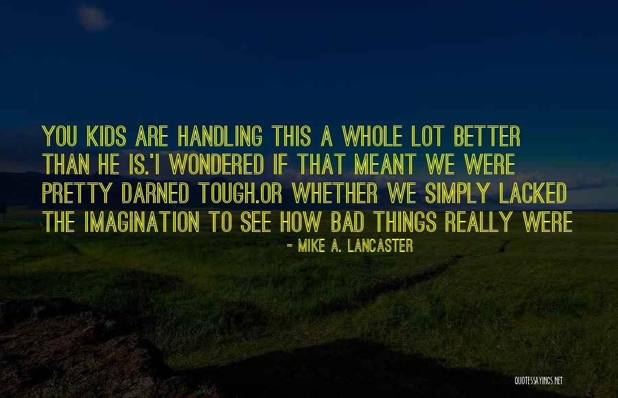 If I Were Pretty Quotes By Mike A. Lancaster If I Were Pretty Quotes By Mike A. Lancaster