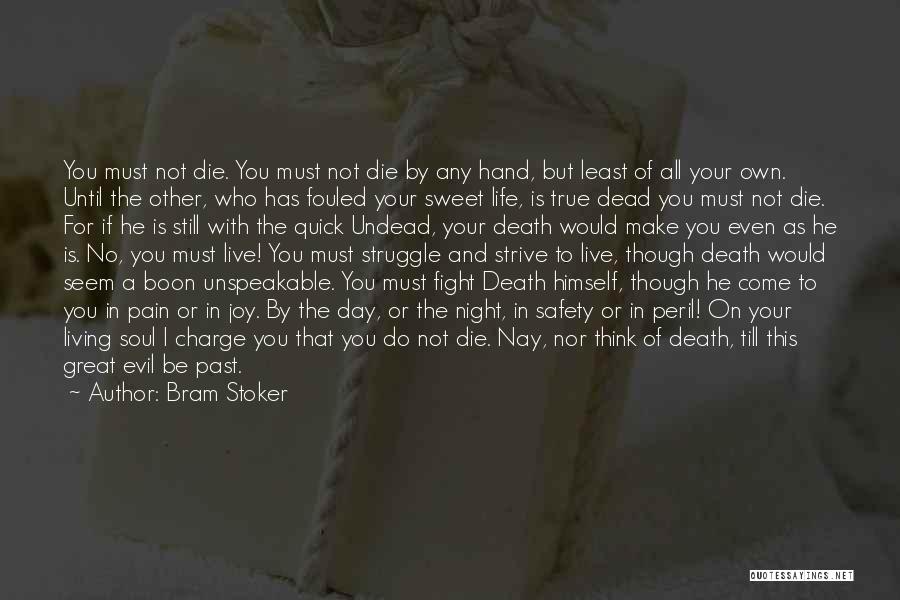 If I Would Die Quotes By Bram Stoker