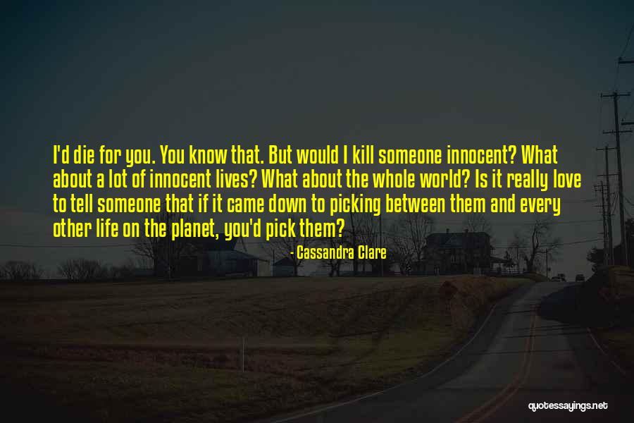 If I Would Die Quotes By Cassandra Clare If I Would Die Quotes By Cassandra Clare