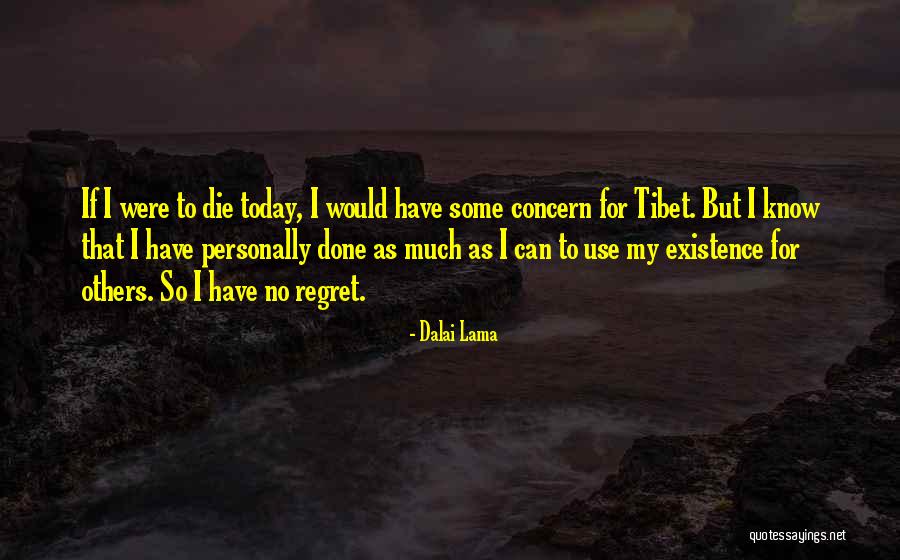 If I Would Die Quotes By Dalai Lama If I Would Die Quotes By Dalai Lama