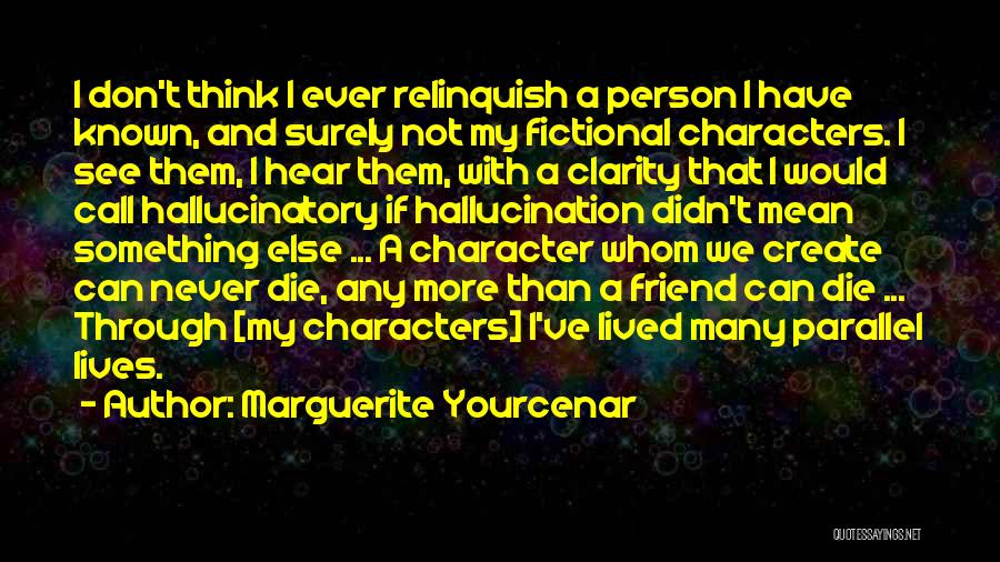 If I Would Die Quotes By Marguerite Yourcenar