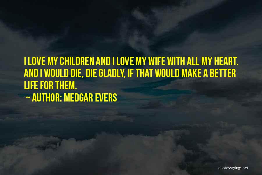 If I Would Die Quotes By Medgar Evers