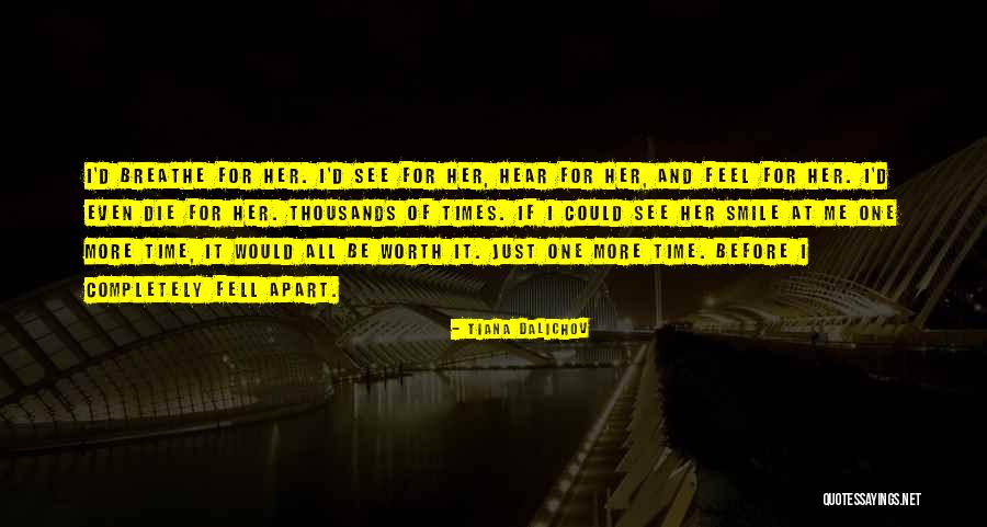 If I Would Die Quotes By Tiana Dalichov If I Would Die Quotes By Tiana Dalichov