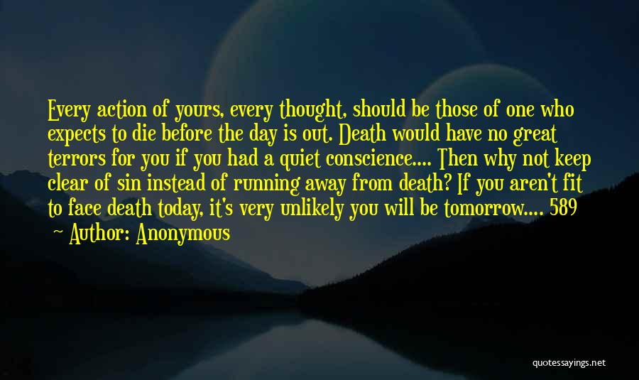 If I Would Die Tomorrow Quotes By Anonymous