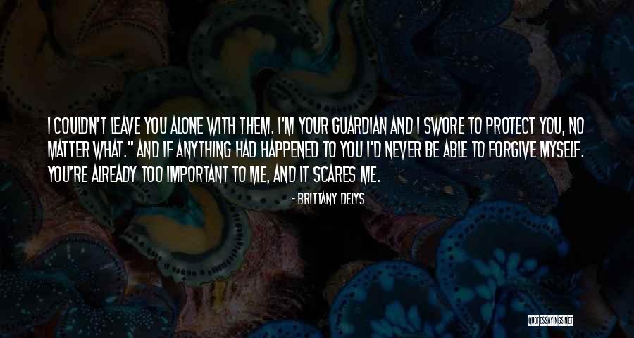 If I'm Important To You Quotes By Brittany DeLys