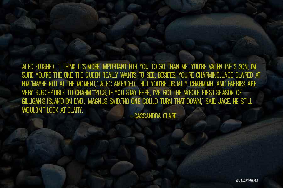 If I'm Important To You Quotes By Cassandra Clare