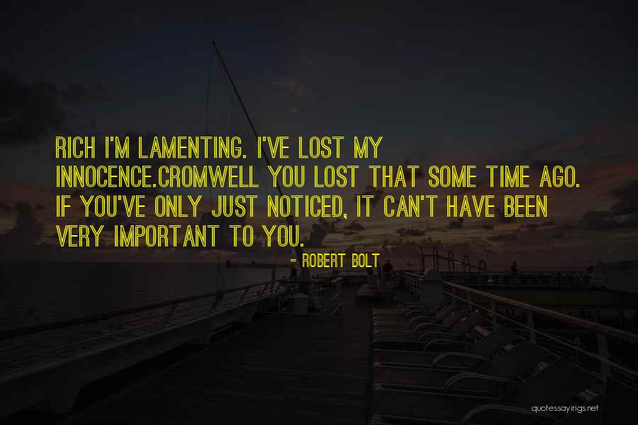 If I'm Important To You Quotes By Robert Bolt