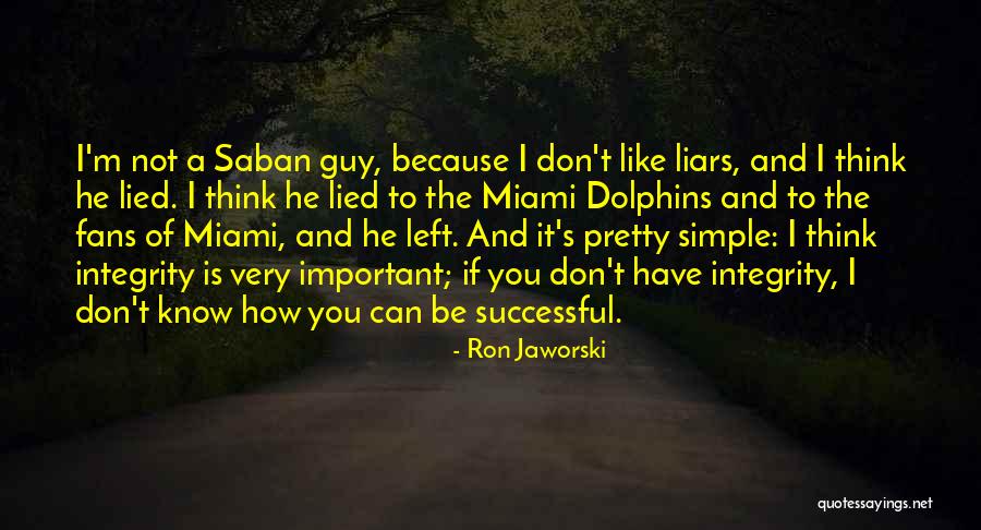 If I'm Important To You Quotes By Ron Jaworski