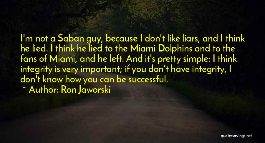 If I'm Not Important To You Quotes By Ron Jaworski