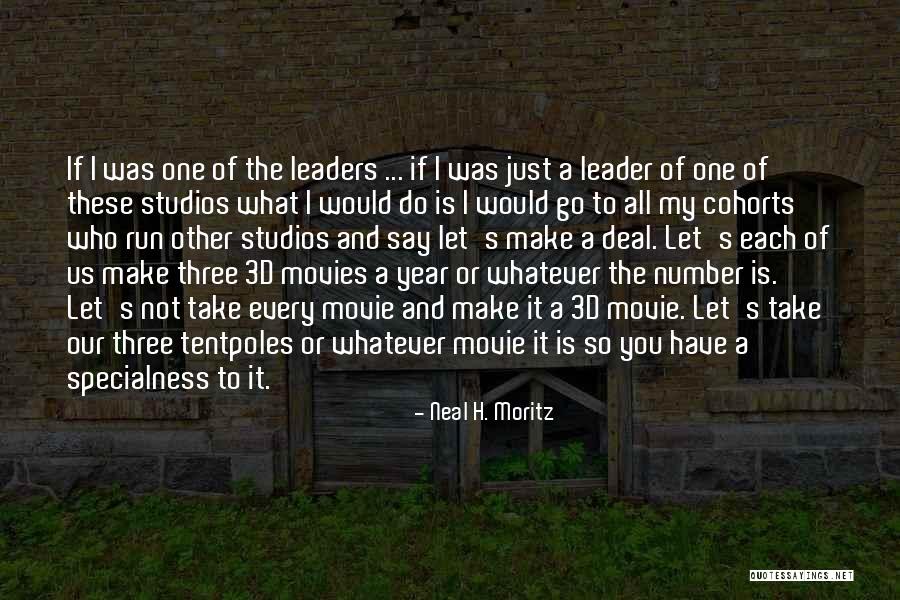 If I'm Not Number One Quotes By Neal H. Moritz