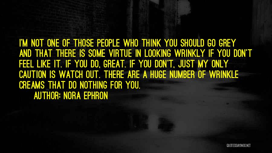 If I'm Not Number One Quotes By Nora Ephron