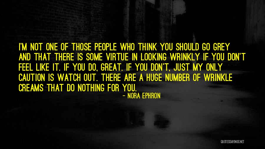 If I'm Not Number One Quotes By Nora Ephron