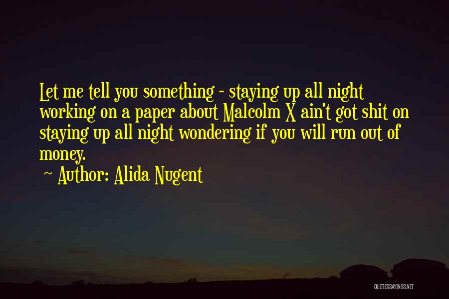 If It Ain't About The Money Quotes By Alida Nugent