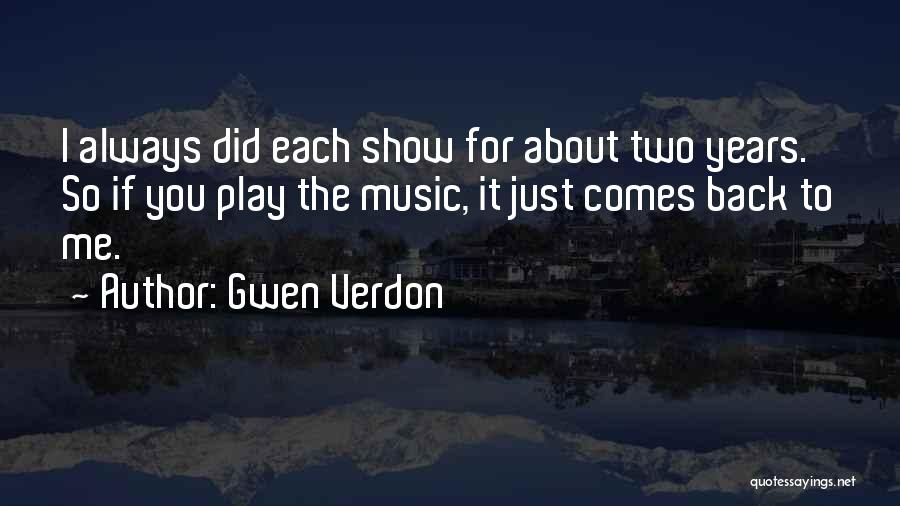 If It Comes Back To You Quotes By Gwen Verdon