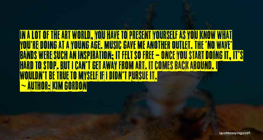 If It Comes Back To You Quotes By Kim Gordon