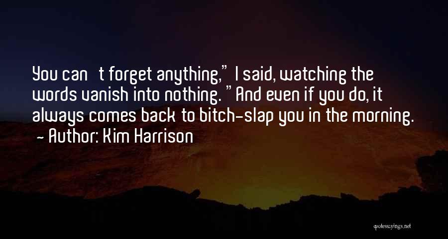 If It Comes Back To You Quotes By Kim Harrison