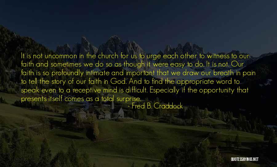 If It Comes Easy Quotes By Fred B. Craddock