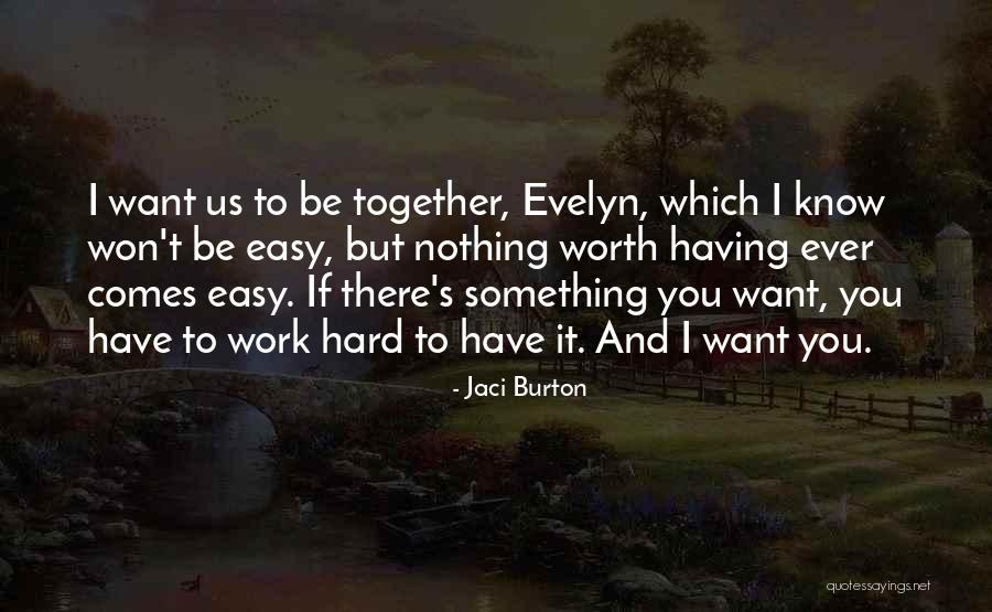 If It Comes Easy Quotes By Jaci Burton If It Comes Easy Quotes By Jaci Burton