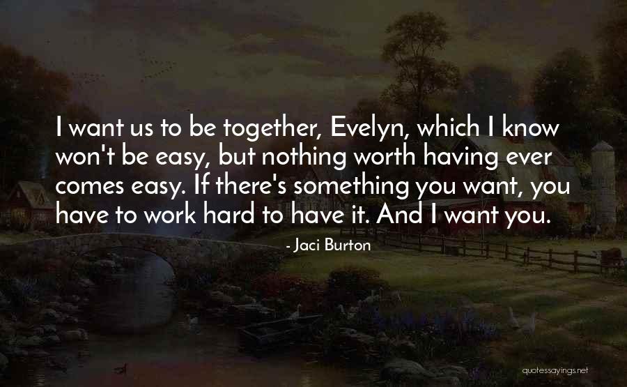 If It Comes Easy Quotes By Jaci Burton