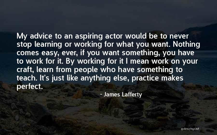 If It Comes Easy Quotes By James Lafferty If It Comes Easy Quotes By James Lafferty