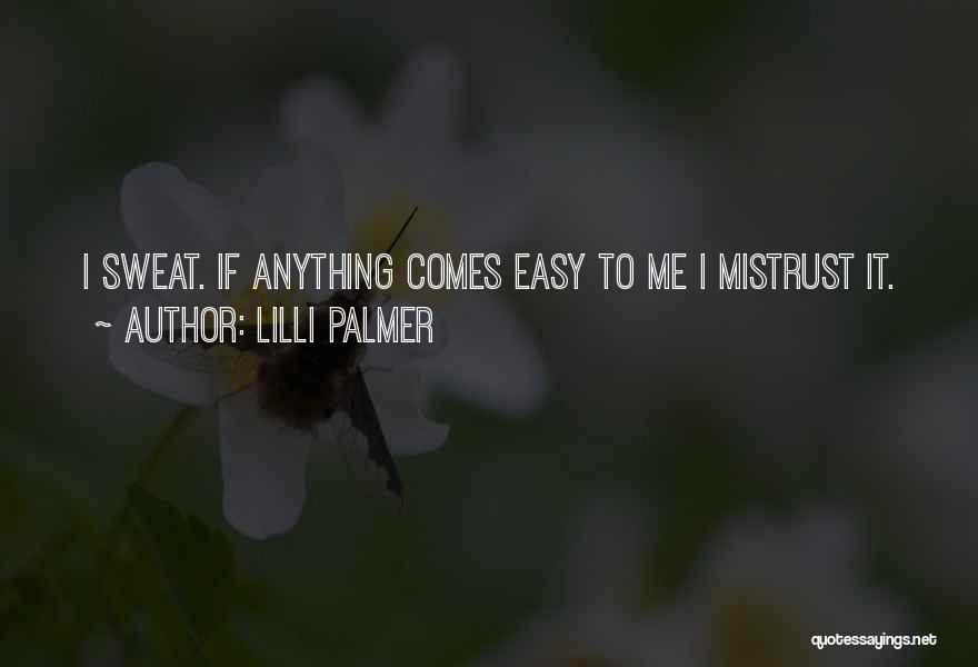 If It Comes Easy Quotes By Lilli Palmer