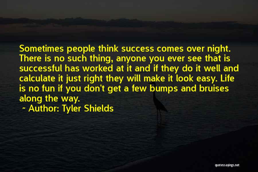 If It Comes Easy Quotes By Tyler Shields