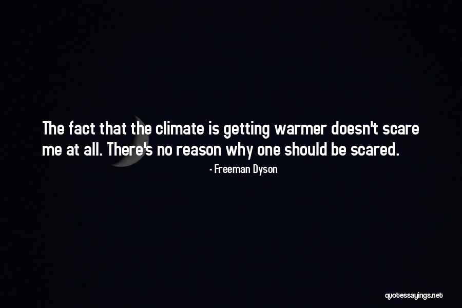If It Doesn't Scare You Quotes By Freeman Dyson If It Doesn't Scare You Quotes By Freeman Dyson