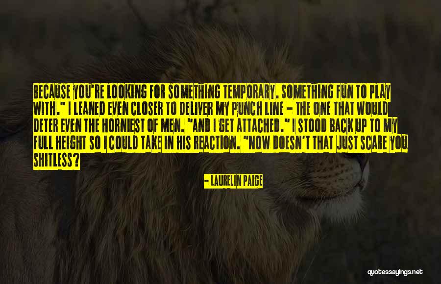 If It Doesn't Scare You Quotes By Laurelin Paige If It Doesn't Scare You Quotes By Laurelin Paige