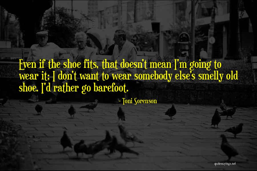 If It Fits Quotes By Toni Sorenson If It Fits Quotes By Toni Sorenson