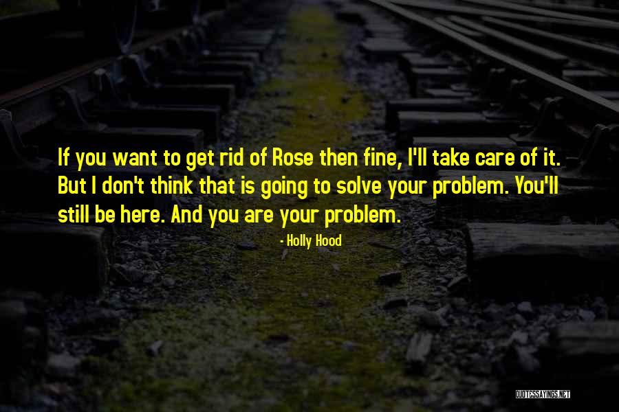 If It Hurts You Still Care Quotes By Holly Hood If It Hurts You Still Care Quotes By Holly Hood