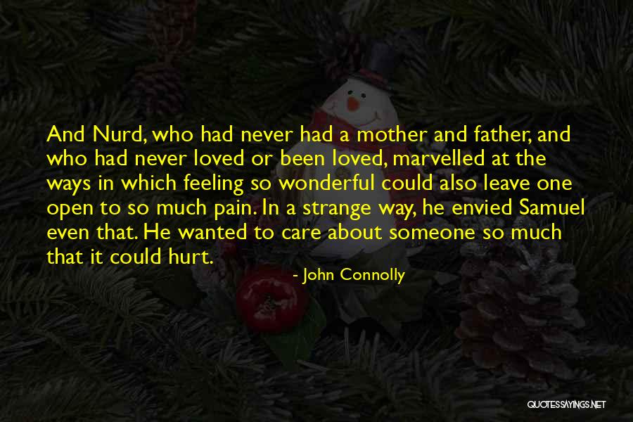 If It Hurts You Still Care Quotes By John Connolly