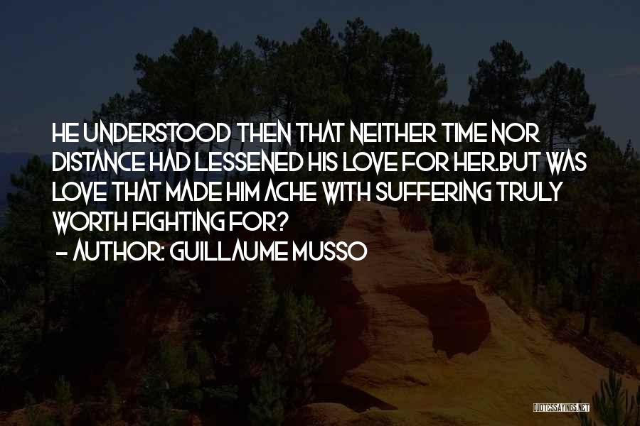 If It Is Worth Fighting For Quotes By Guillaume Musso