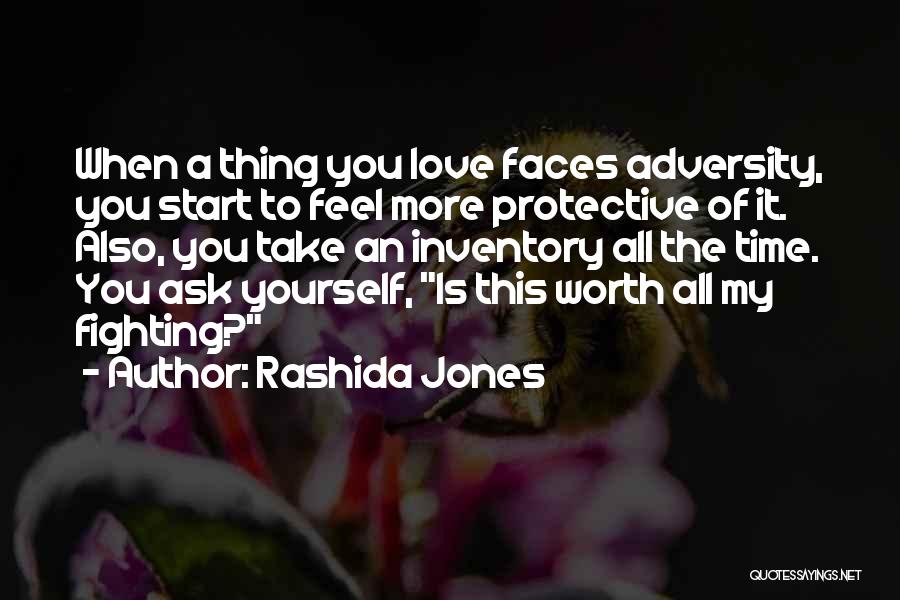 If It Is Worth Fighting For Quotes By Rashida Jones