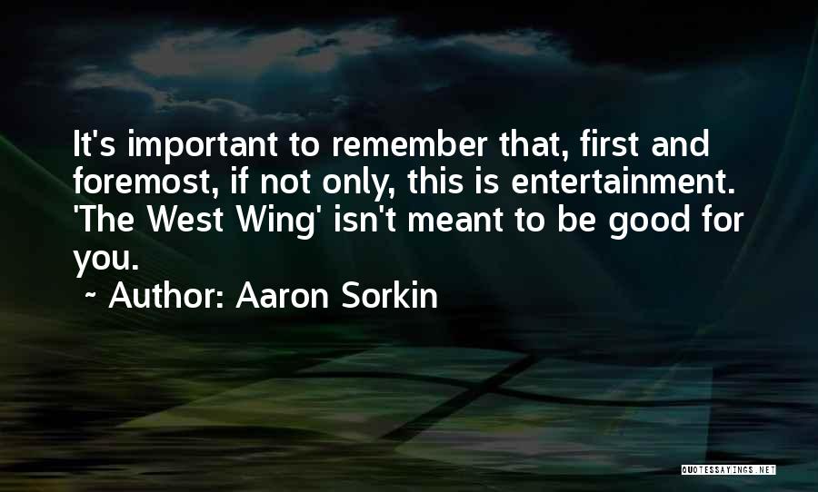 If It Isn't Meant To Be Quotes By Aaron Sorkin