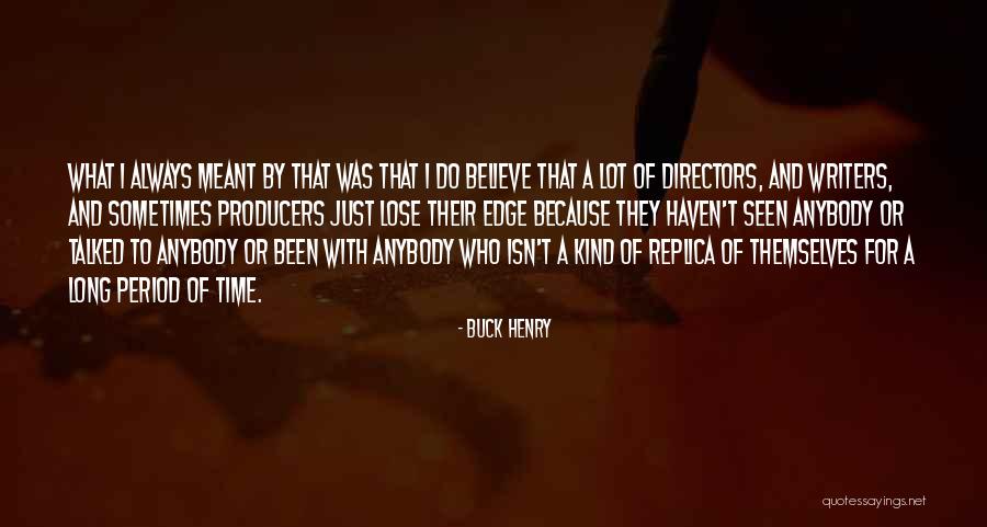 If It Isn't Meant To Be Quotes By Buck Henry If It Isn't Meant To Be Quotes By Buck Henry
