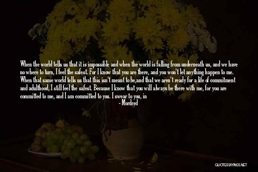 If It Isn't Meant To Be Quotes By Mordred If It Isn't Meant To Be Quotes By Mordred