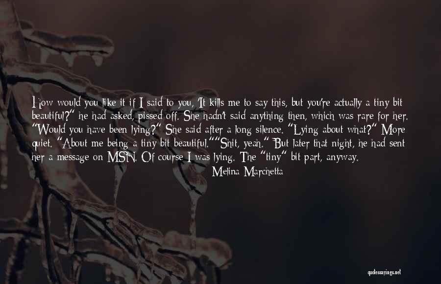 If It Kills Me Quotes By Melina Marchetta If It Kills Me Quotes By Melina Marchetta