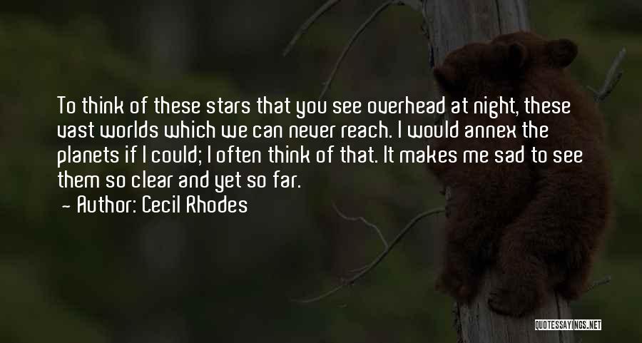 If It Makes You Sad Quotes By Cecil Rhodes