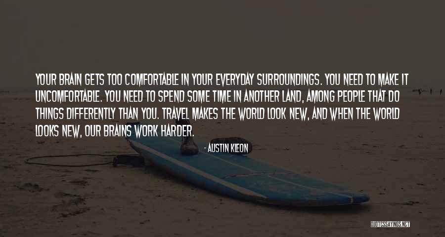 If It Makes You Uncomfortable Quotes By Austin Kleon If It Makes You Uncomfortable Quotes By Austin Kleon