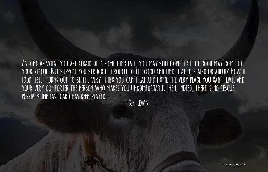 If It Makes You Uncomfortable Quotes By C.S. Lewis If It Makes You Uncomfortable Quotes By C.S. Lewis