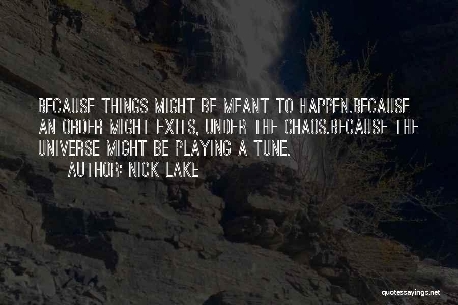 If It Meant Will Happen Quotes By Nick Lake