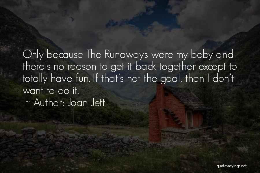 If It Not Fun Quotes By Joan Jett
