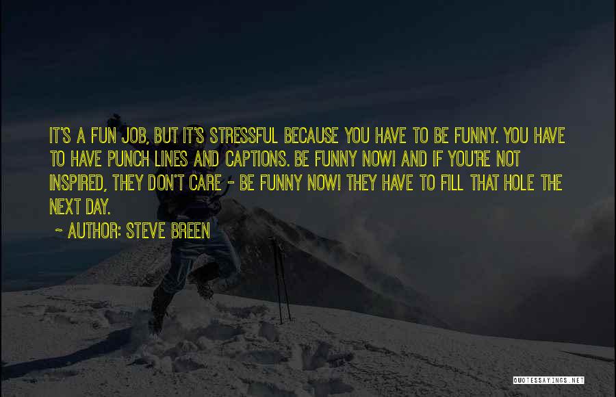 If It Not Fun Quotes By Steve Breen