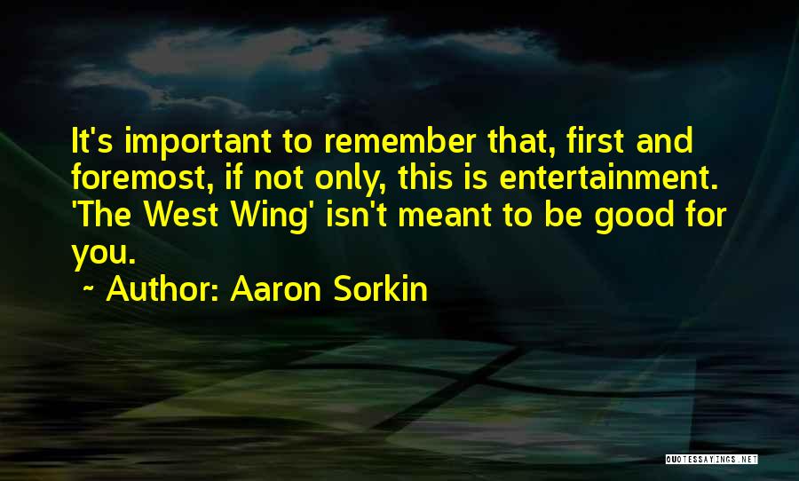 If It Not Meant For You Quotes By Aaron Sorkin