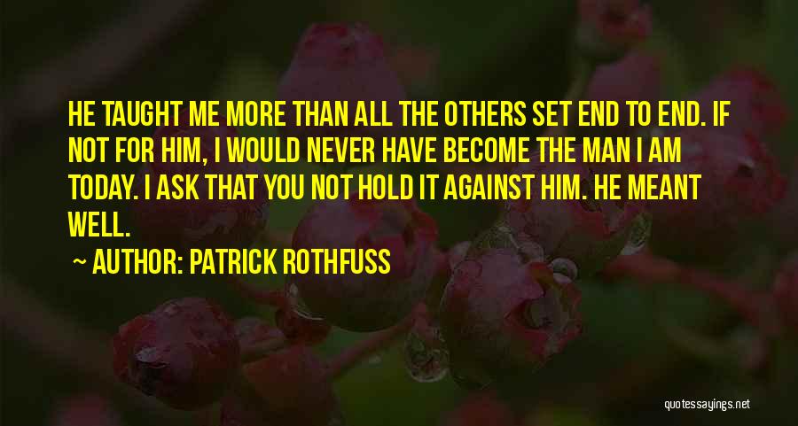 If It Not Meant For You Quotes By Patrick Rothfuss