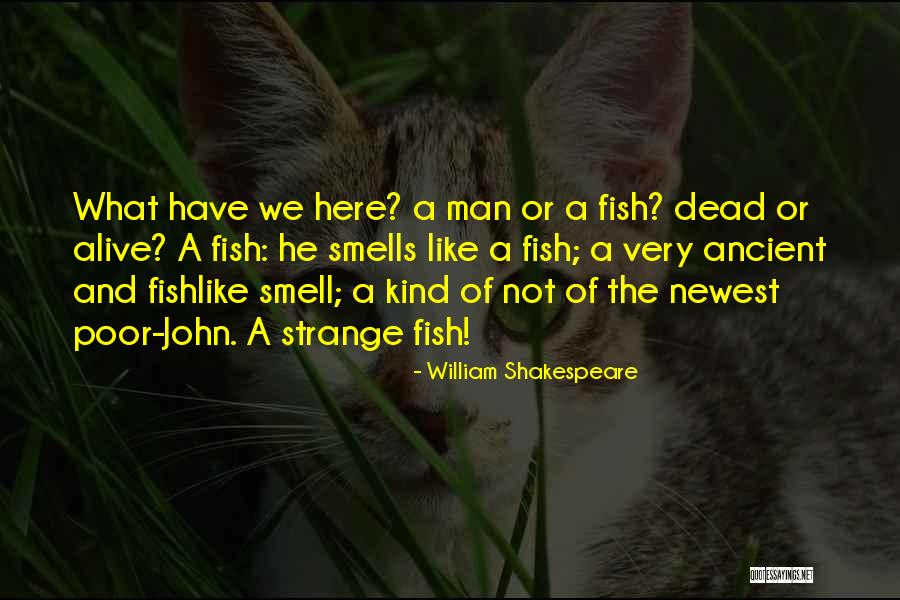 If It Smells Like Fish Quotes By William Shakespeare