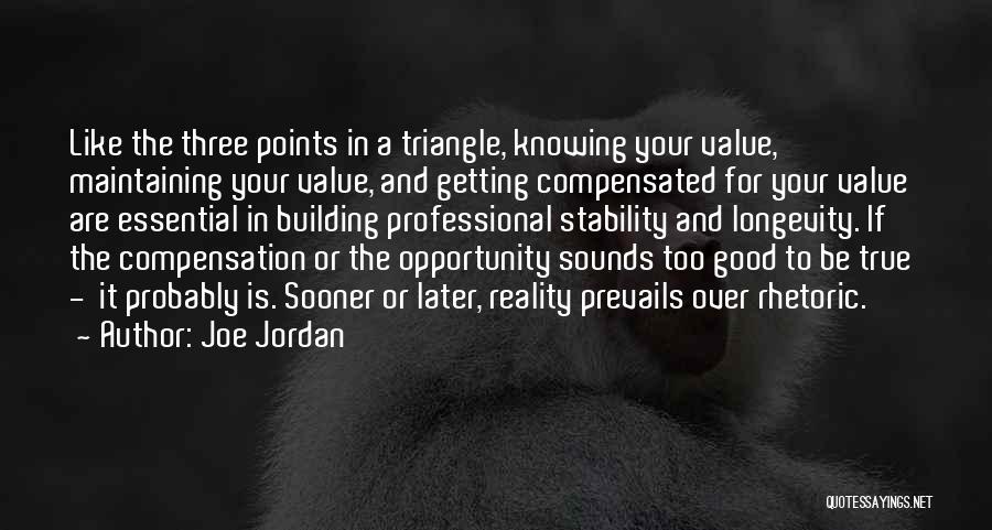 If It Sounds Too Good To Be True Quotes By Joe Jordan